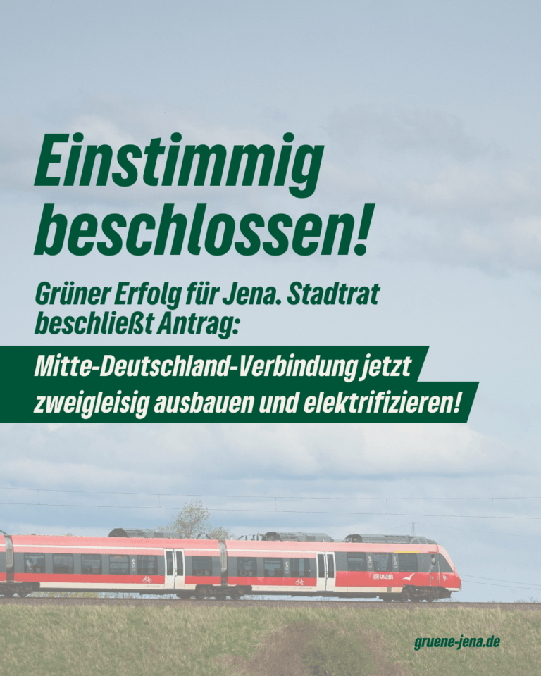 Jenaer Stadtrat bekräftigt Forderung nach zügigem Ausbau der Mitte-Deutschland-Verbindung